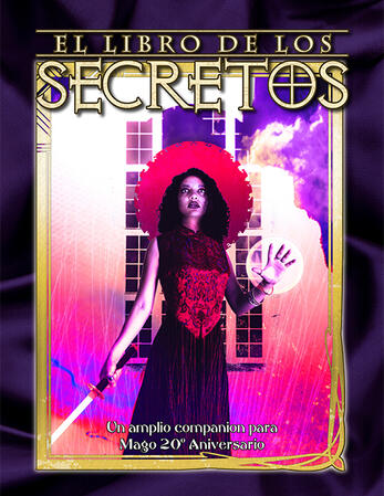 The Book of Secrets - Mage: The Ascension 20th Anniversary The Book of Secrets - Mage: The Ascension 20th Anniversary